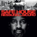 Safe-House-Nessuno-è-al-sicuro-locandine-film-cover