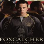 Foxcatcher – Una storia americana