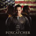 Foxcatcher – Una storia americana