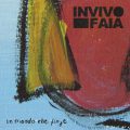 Invivo Faia – Un mondo che finge