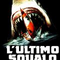 L’Ultimo Squalo