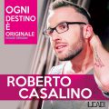 Roberto Casalino – Ogni destino è originale