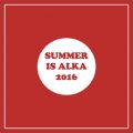 Summer is Alka 2016