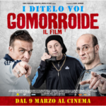 Dal successo di Made In Sud, I DITELO VOI arrivano al cinema dal 9 Marzo con GOMORROIDE